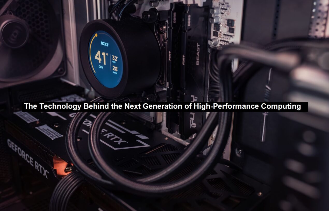 The Technology Behind the Next Generation of High-Performance Computing